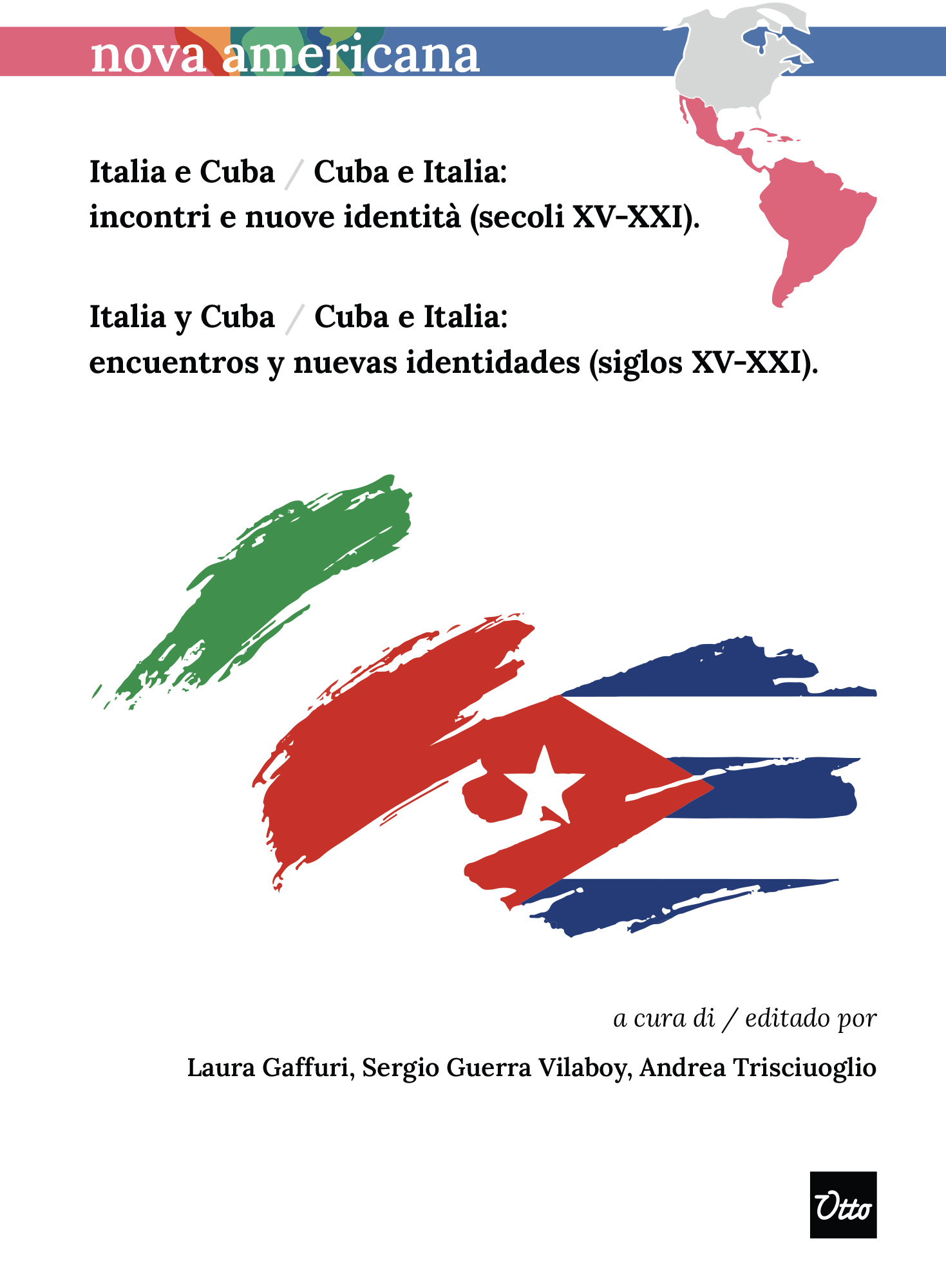 Italia e Cuba / Cuba e Italia: incontri e nuove identità (secoli XV\u002DXXI)